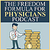 The Freedom Formula for Physicians