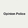 Opinion Police