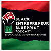 BLACK ENTREPRENEUR BLUEPRINT