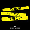 Crime Fiction Friday with Emily Webb