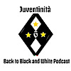 Juventinita: Back to Black and White Podcast