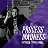 Process Madness