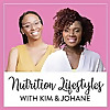 Nutrition Lifestyles with Kim & Johane