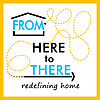 From Here to There | Redefining Home