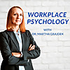 Workplace Psychology with Martha Grajdek