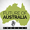 Future of Australia Podcast