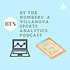 By The Numbers | A Villanova Sports Analytics Podcast