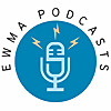 EWMA Podcasts