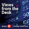 BMO ETFs | Views from the Desk