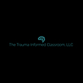 The Trauma-Informed Classroom Blog