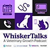 WhiskerTalks: A Veterinary Podcast