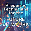 Preparing Technicians for the Future of Work