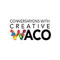 Conversations With Creative Waco