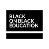 Black on Black Education Podcast