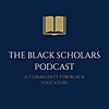 The Black Scholars Podcast