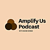 Amplify Us | With Naomi Dennie