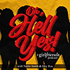 Oh, Hell Yes: A Girlfriends Podcast