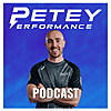 The Petey Performance Podcast