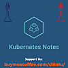 Kubernetes Notes