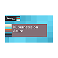 Kubernetes on Azure 