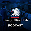 Family Office Podcast | Private Investor & Investment Insights