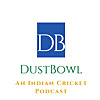 Dustbowl | An Indian Cricket Podcast