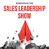 Sales Leadership & Management Show - For B2B Sales Leaders