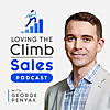 Loving The Climb Sales Podcast