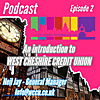 West Cheshire Credit Union Podcasts