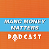 Manc Money Matters Podcast