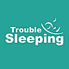 Trouble Sleeping | Sleep Blog