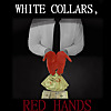 White Collars, Red Hands