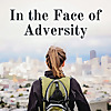 In the Face of Adversity