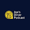 Joe's Diner Podcast