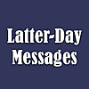 Latter-Day Messages Podcast