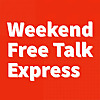 Weekend Free Talk Express Podcast