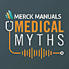 Merck Manuals Medical Myths