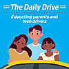 The Daily Drive: Educating Parents and Teen Drivers