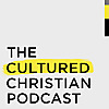 The Cultured Christian Podcast