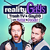 Reality Gays: Trash TV and GayDD with Mattie and Poodle