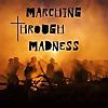 Marching Through Madness