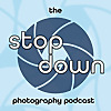 The Stop Down Photography Podcast