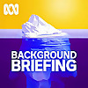 Background Briefing | ABC Radio National