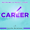 Reframe & Reset Your Career