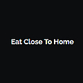 Eat Close To Home