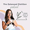 The Balanced Dietitian Podcast