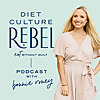 Diet Culture Rebel Podcast