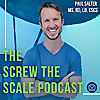 The Screw The Scale Podcast