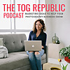 Marketing Tips for Photographers | The Tog Republic Podcast