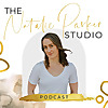 The Natalie Parker Studio Podcast